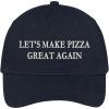 imageTrendy Apparel Shop Lets Make Pizza Great Again Embroidered Soft Crown 100 Brushed Cotton CapNavy