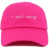 image:imageTrendy Apparel Shop Youth I Aint Sorry Adjustable Soft Crown Baseball CapHot Pink