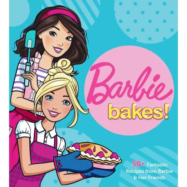 Barbie Bakes 50 Fantastic Recipes from Barbie amp Her FriendsBarbie Bakes 50 Fantastic Recipes from Barbie amp Her Friends