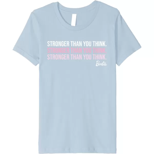 Barbie Stronger Than You Think Premium TShirtBaby Blue