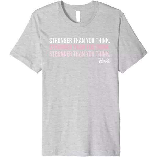 Barbie Stronger Than You Think Premium TShirtHeather Grey