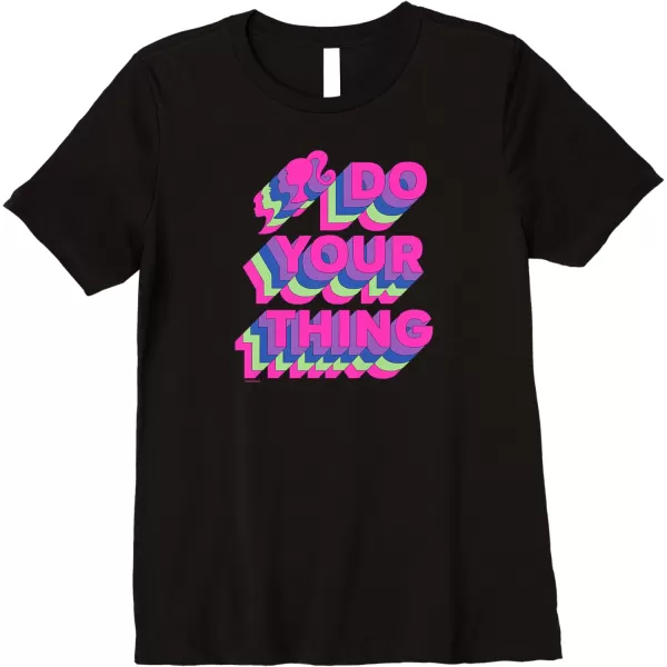 Barbie Do Your Thing Premium TShirtBlack