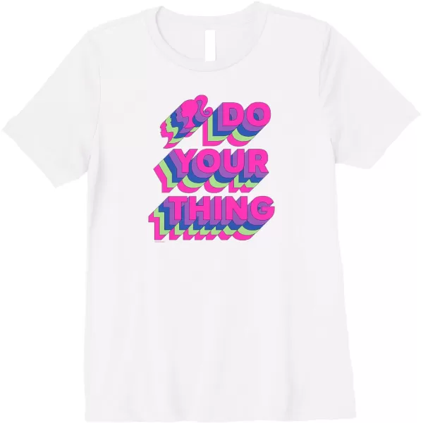 Barbie Do Your Thing Premium TShirtWhite