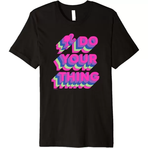 Barbie Do Your Thing Premium TShirtBlack