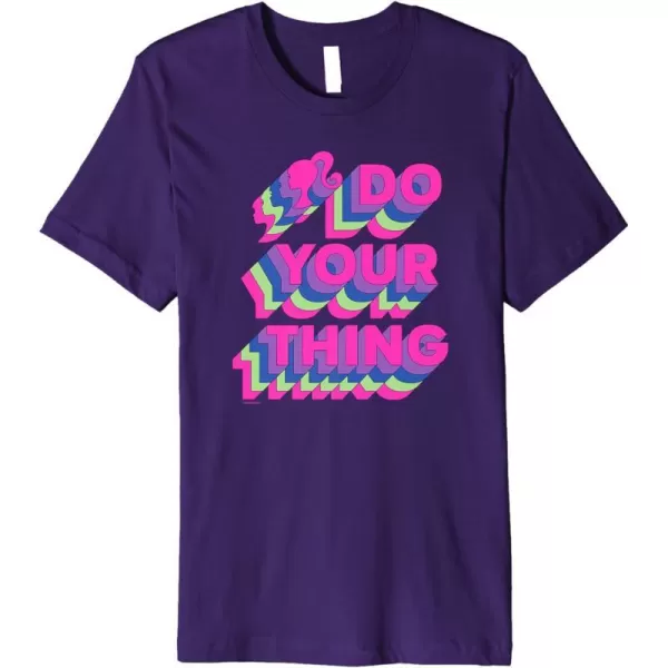 Barbie Do Your Thing Premium TShirtPurple