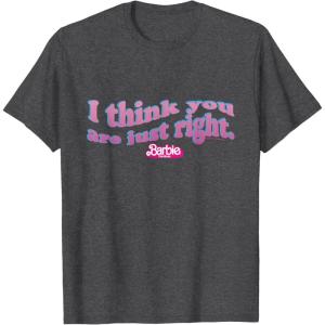 imageBarbie The Movie  Youre Just Right TShirtDark Heather Grey