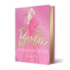 image:imageBarbie A Fashion Icon Barbies Most Iconic Fashion Moments Illustrated by Megan Hess in Collaboration with Mattel